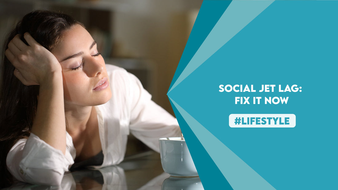 Social Jet Lag: Fix It Now