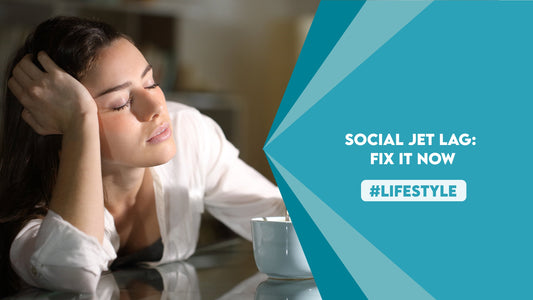 Social Jet Lag: Fix It Now