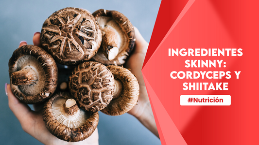 Ingredientes Skinny: Cordyceps y Shiitake