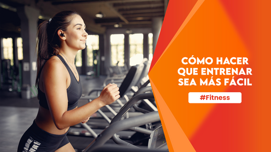 Cómo Hacer Que Entrenar Sea Más Fácil