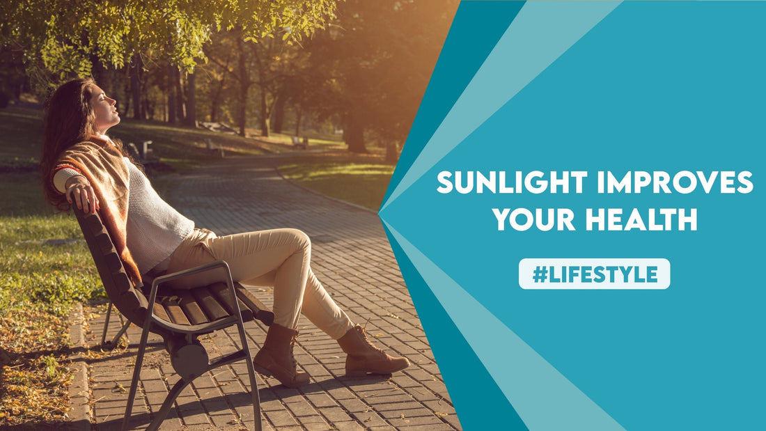 Sunlight Improves Your Health
