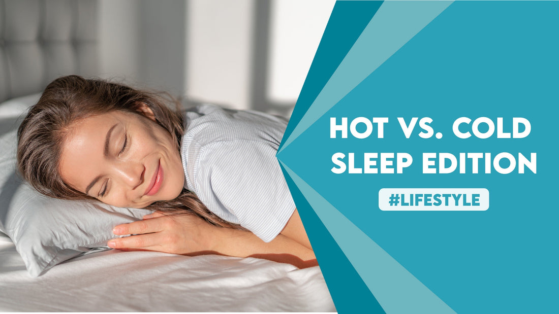Hot vs. Cold: Sleep Edition