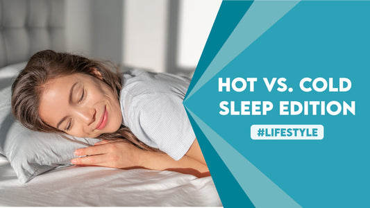 Hot vs. Cold: Sleep Edition
