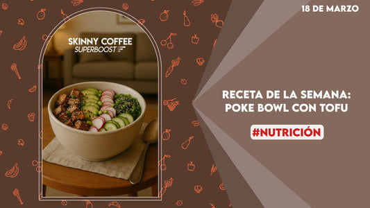 Receta Semanal: (18 de Marzo) Poke Bowl con Tofu