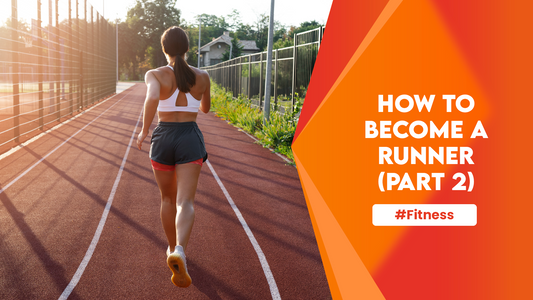 How to Become a Runner (Part 2)