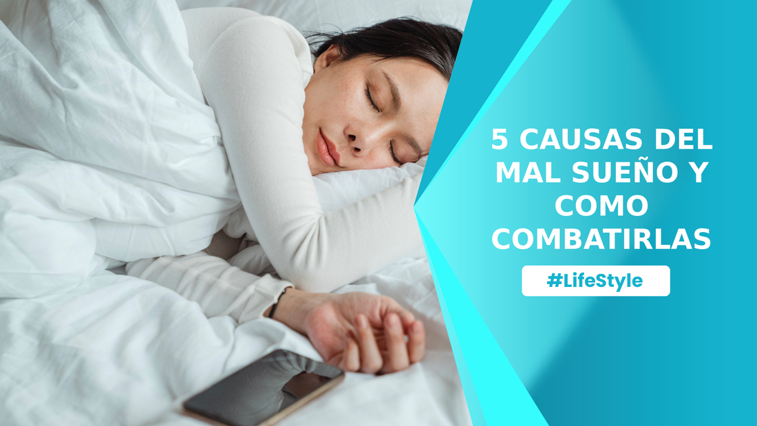 5 Causas del Mal Sueño y Como Combatirlas