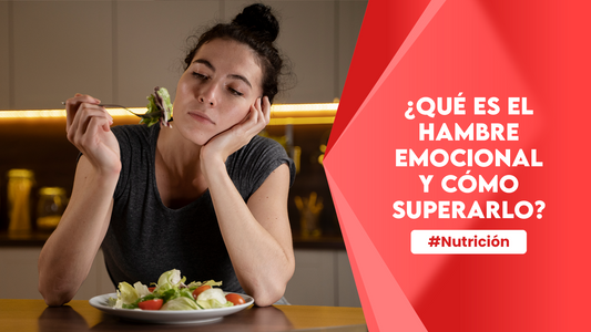 ¿Qué es el Hambre Emocional y Cómo Superarlo?